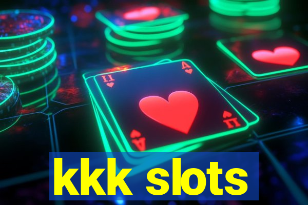 kkk slots